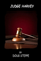 JUDGE HARVEY 1105907376 Book Cover