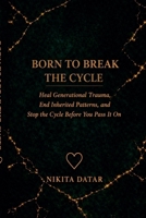 Born to Break the Cycle (Reclamation) B0H1GGKZPY Book Cover