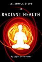 101 Simple Steps to Radiant Health 1453615237 Book Cover