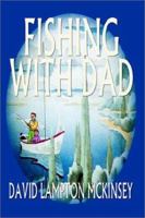 FISHING WITH DAD 1410705846 Book Cover