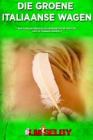 Die Groene Italiaanse Wagen 099243341X Book Cover
