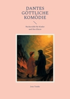 Dantes Göttliche Komödie: Nacherzählt für Kinder und ihre Eltern 375268416X Book Cover