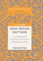 New Indian Nuttahs: Comedy and Cultural Critique in Millennial India 3319978667 Book Cover