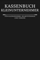 Kassenbuch Kleinunternehmer: Einfach - Kleingewerbe - Buchhaltung Verein - B084B2DC4X Book Cover