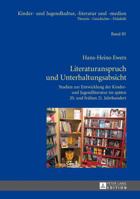 Literaturanspruch Und Unterhaltungsabsicht: Studien Zur Entwicklung Der Kinder- Und Jugendliteratur Im Spaeten 20. Und Fruehen 21. Jahrhundert 3631644493 Book Cover
