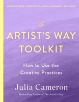 The Artist's Way Toolkit: How to Use the Creative Practices 1250344972 Book Cover