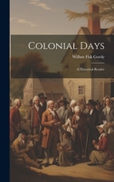 Colonial Days: A Historical Reader 102247510X Book Cover