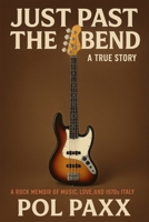Just Past the Bend: A True Story B0FT3SGTKS Book Cover