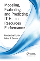 Modeling, Evaluating, and Predicting It Human Resources Performance 1138894540 Book Cover