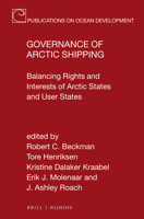 Governance of Arctic Shipping, Balancing Rights and Interests of Arctic States and User States 900433937X Book Cover