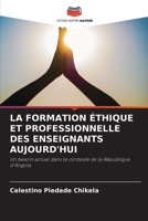 La Formation Éthique Et Professionnelle Des Enseignants Aujourd'hui (French Edition) 6208146852 Book Cover