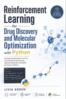Reinforcement Learning for Drug Discovery and Molecular Optimization with Python B0H5622CS5 Book Cover