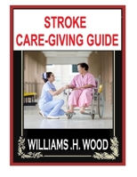 COMPLETE GUIDE ON STROKE CAREGIVING B0CGVN2NMY Book Cover