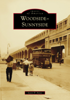 Woodside-Sunnyside (Images of America) 1467160636 Book Cover