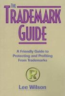 The Trademark Guide 1880559811 Book Cover