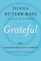 Grateful: The Subversive Practice of Giving Thanks
