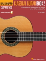 Hal Leonard Classical Guitar Method - Book 2: An Intermediate-Level Guide with Step-by-Step Instructions by Paul Henry with Access to Online Audio 1495051927 Book Cover
