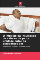 O impacto da inculcação de valores de paz e unidade entre os estudantes em (Portuguese Edition) 6208036585 Book Cover
