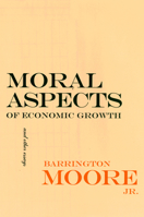 Moral Aspects of Economic Growth, and Other Essays 1501726412 Book Cover