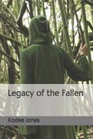 Legacy of the Fallen (Chronicles of the Fallen) 1720127514 Book Cover