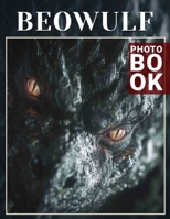 Beowulf Photo Book: Epic Tales Illustrated With 40 Stunning Images Capturing Legendary Adventures B0DQ3S2JNF Book Cover