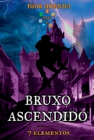 Bruxo Ascendido (Portuguese Edition) 6501028612 Book Cover