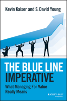 The Blue Line Imperative: What Managing for Value Really Means 1118510887 Book Cover