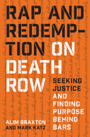 Rap and Redemption on Death Row: Seeking Justice and Finding Purpose behind Bars 1469678713 Book Cover