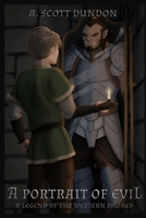 A Portrait of Evil: A Legend of the Western Shores (Legends of the Western Shores Book 2) (First Edition) 1698130767 Book Cover