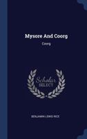 Mysore and Coorg: Coorg 1377198707 Book Cover