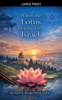 When the Lotus Bloomed in Israel B0GTNCR97R Book Cover
