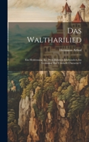 Das Waltharilied; ein Heldensang aus dem zehnten Jahrhundert, im Versmasse der Urschrift übersetzt u 1022023756 Book Cover