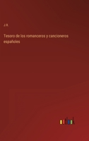 Tesoro de los romanceros y cancioneros españoles 336810683X Book Cover