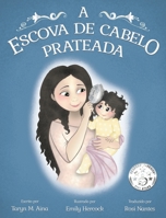 A Escova de Cabelo Prateada 1734429461 Book Cover