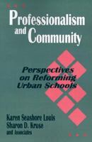 Professionalism and Community: Perspectives on Reforming Urban Schools 0803962533 Book Cover