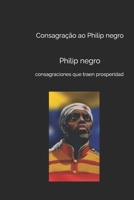 Consagração ao Philip negro: Philip negro (Portuguese Edition) B08HGLNMPF Book Cover