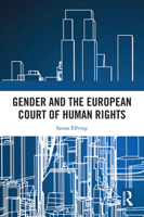 Gender and the European Court of Human Rights (Routledge Research in EU Law) 1032563516 Book Cover