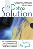 The Detox Solution: The Missing Link to Radiant Health, Abundant Energy, Ideal Weight, and Peace of Mind 0970829906 Book Cover