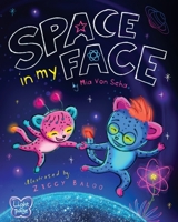 Space in my Face B09MYTFW34 Book Cover