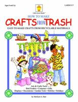 How to Make Crafts From Trash 1576121593 Book Cover