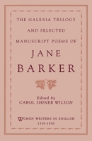 Galesia Trilogy & Sel Manuscript Poems Jane Barker Wwe E. Wilson (Women Writers in English, 1350-1850) 0195086511 Book Cover