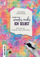 Liebe Depression, du kannst mich mal! Ich werd' jetzt wieder mehr ich selbst: Mein 60-Tage-Diary für mehr Klarheit, Mut und innere Stärke (Independent Edition) 3819260846 Book Cover