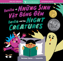 Benita and the Night Creatures (Bilingual Vietnamese & English) (Barefoot Bilinguals) (Vietnamese and English Edition) B0F5LV39CS Book Cover