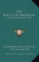 The Battle of Waterloo: And Other Stories... 1176214012 Book Cover