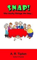 Snap! the Goofy Things We Say 1500724440 Book Cover