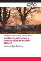 Variación climática y producción animal en México 6202168803 Book Cover