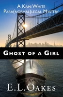 Ghost of a Girl (Kami White Para 1942078544 Book Cover