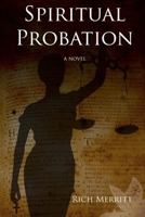 Spiritual Probation 1479190101 Book Cover