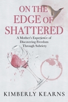 On the Edge of Shattered 1957917105 Book Cover