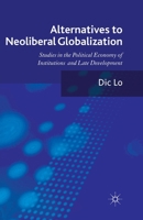 Alternatives to Neoliberal Globalization: Studies in the Political Economy of Institutions and Late Development 1349344842 Book Cover